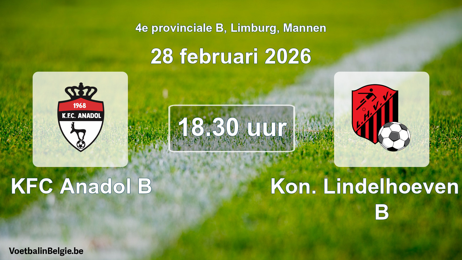 Scheduled match men football: KFC Anadol B - Kon. Lindelhoeven VV B (28 February 2026)