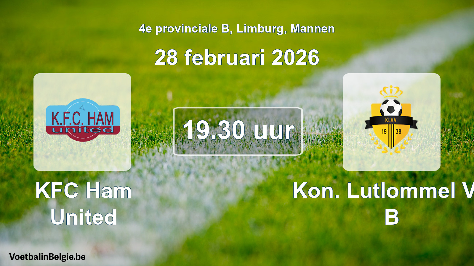 Scheduled match men football: KFC Ham United - Kon. Lutlommel VV B (28 February 2026)