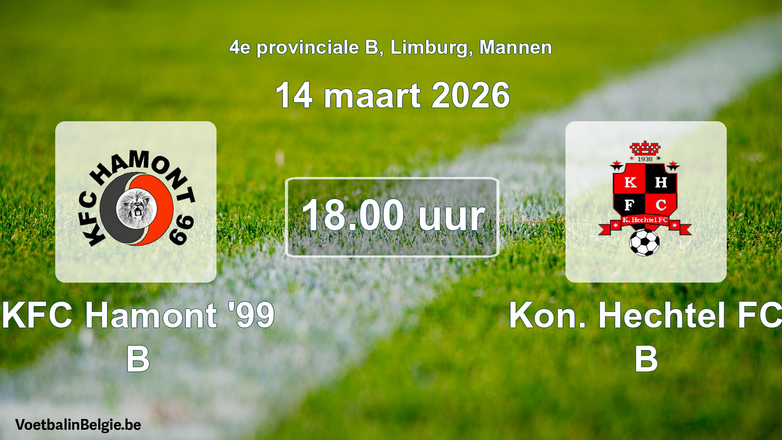 Scheduled match men football: KFC Hamont '99 B - Kon. Hechtel FC B (14 March 2026)