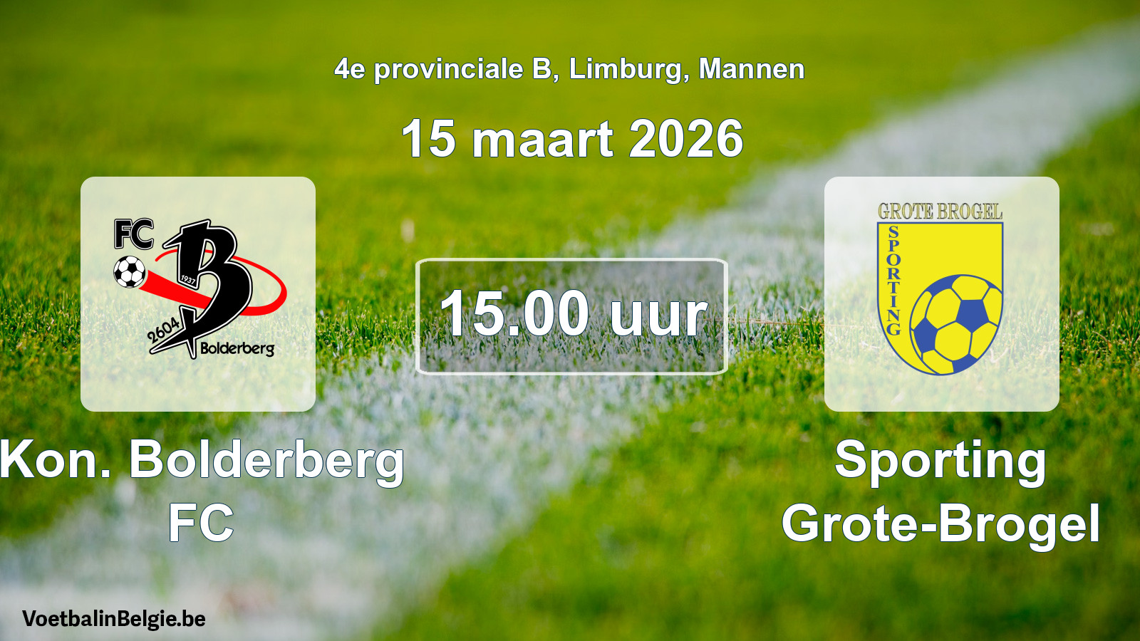 Scheduled match men football: Kon. Bolderberg FC - Sporting Grote-Brogel (15 March 2026)
