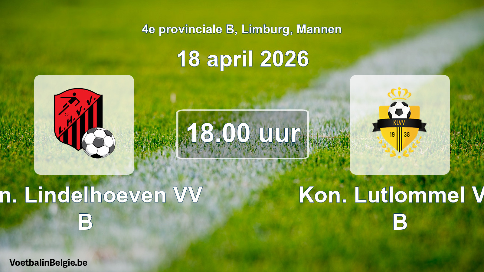 Scheduled match men football: Kon. Lindelhoeven VV B - Kon. Lutlommel VV B (18 April 2026)