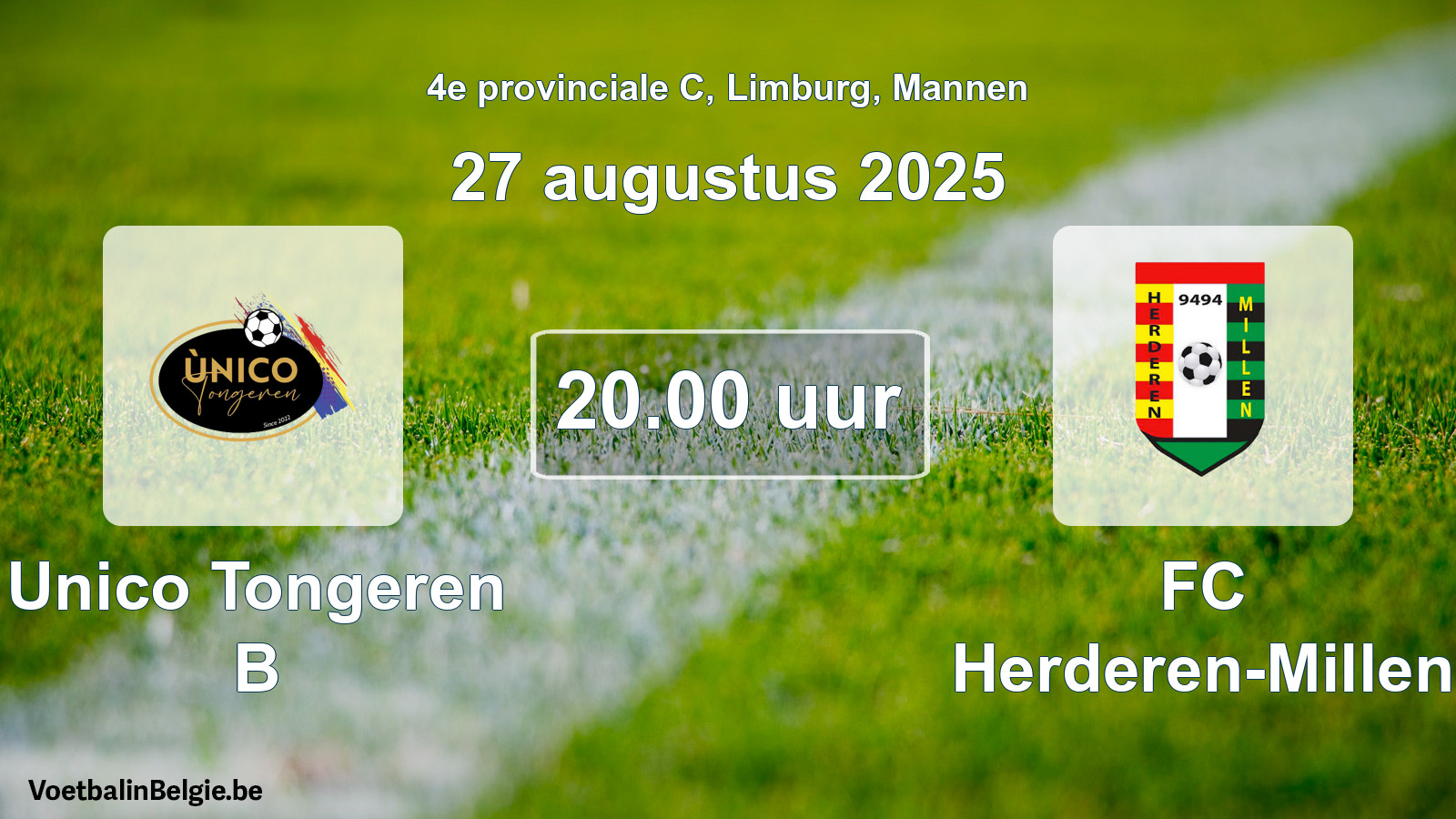 Geplande wedstrijd mannenvoetbal: Unico Tongeren B - FC Herderen-Millen (27 augustus 2025)