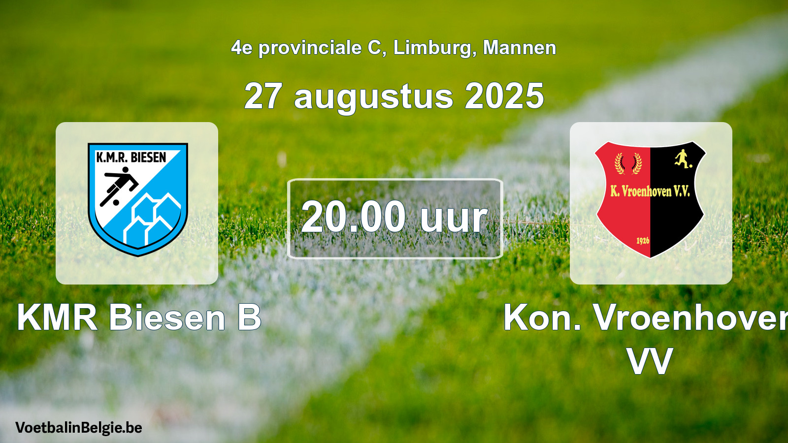 Scheduled match men football: KMR Biesen B - Kon. Vroenhoven VV (27 August 2025)