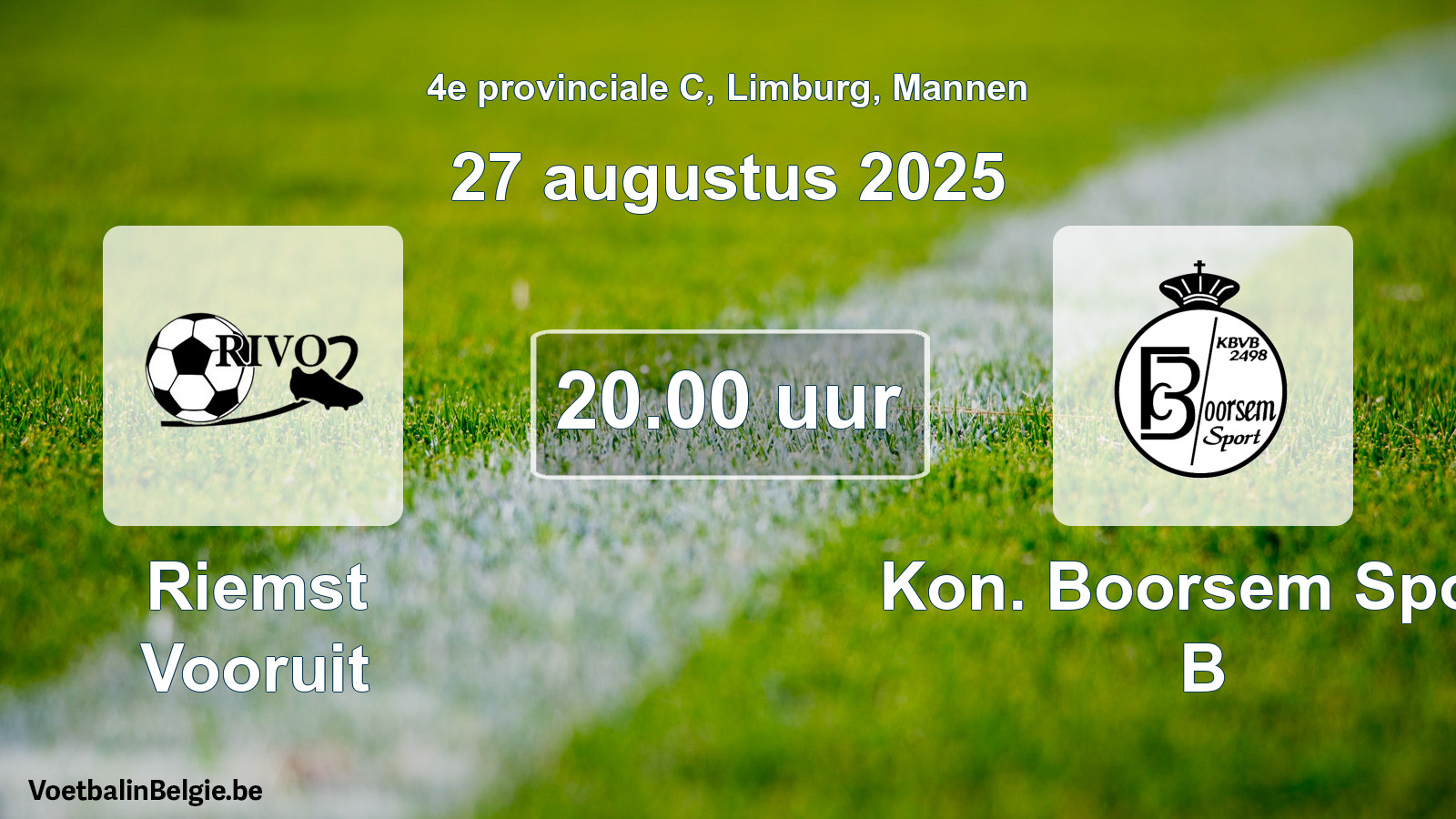 Geplantes Spiel männer-Fußball: Riemst Vooruit - Kon. Boorsem Sport B (27 August 2025)