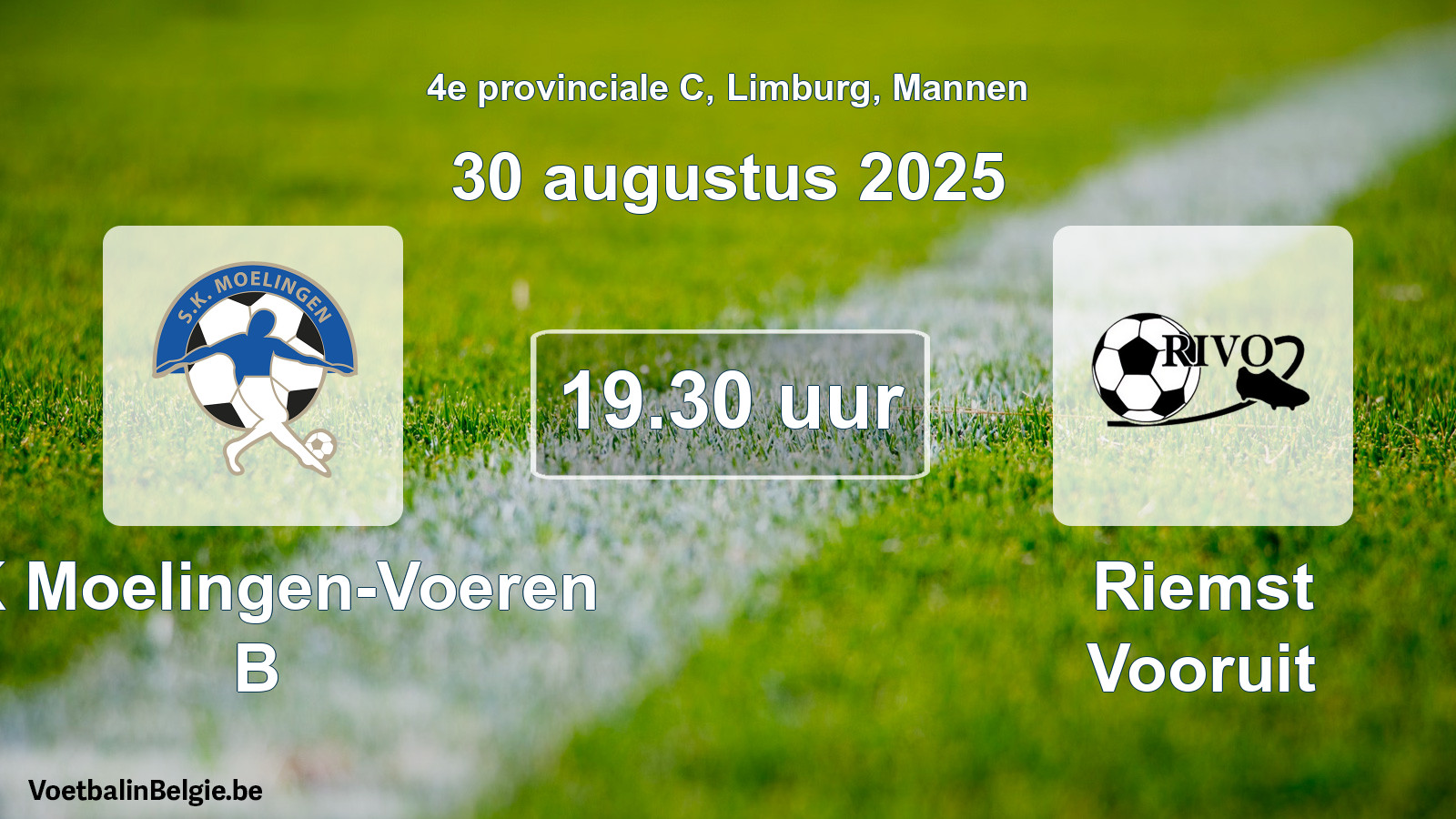 Scheduled match men football: SK Moelingen-Voeren B - Riemst Vooruit (30 August 2025)