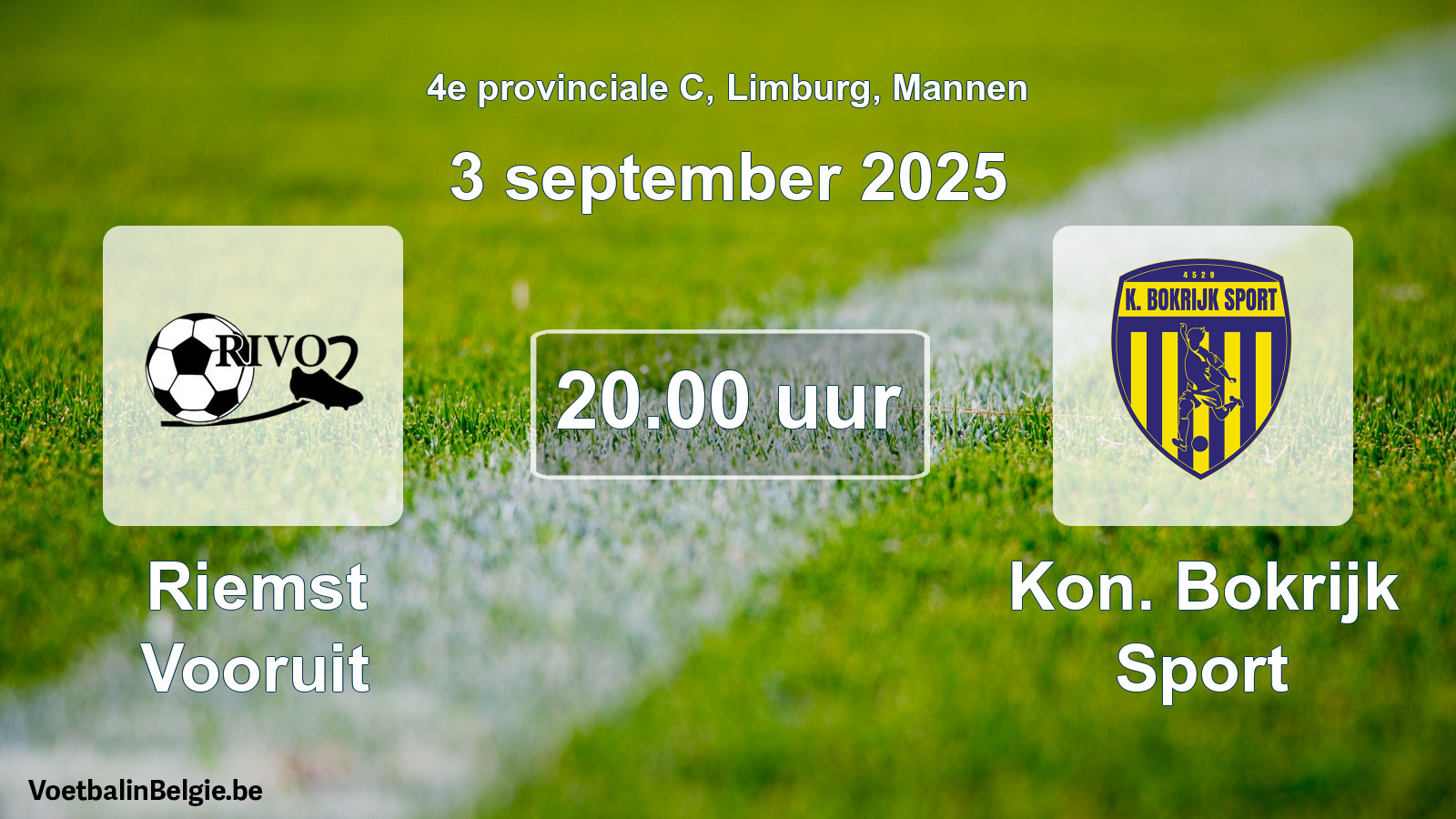 Match prévu football hommes: Riemst Vooruit - Kon. Bokrijk Sport (3 septembre 2025)