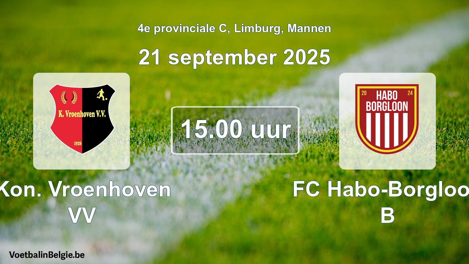 Scheduled match men football: Kon. Vroenhoven VV - FC Habo-Borgloon B (21 September 2025)