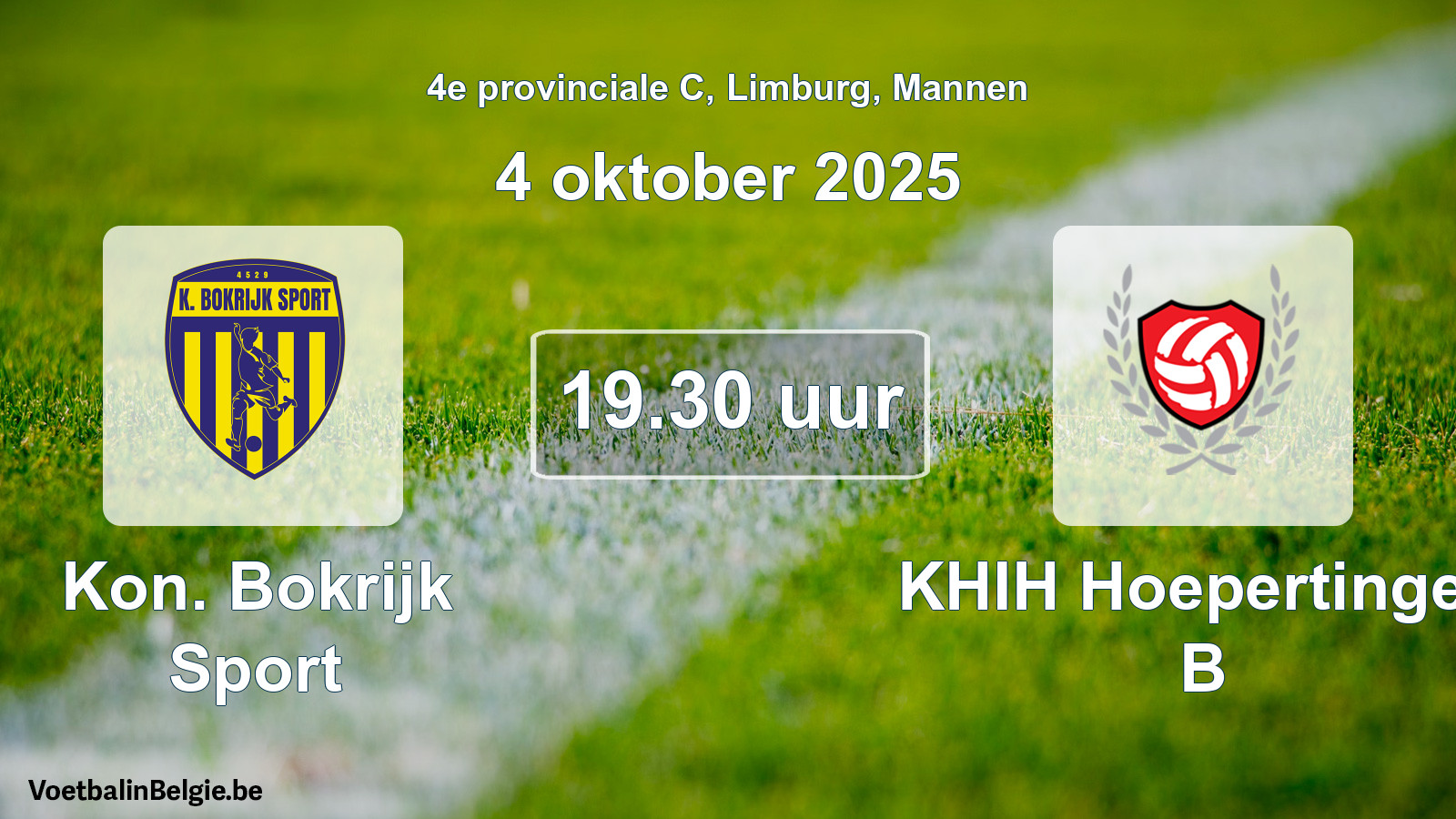Match prévu football hommes: Kon. Bokrijk Sport - KHIH Hoepertingen B (4 octobre 2025)