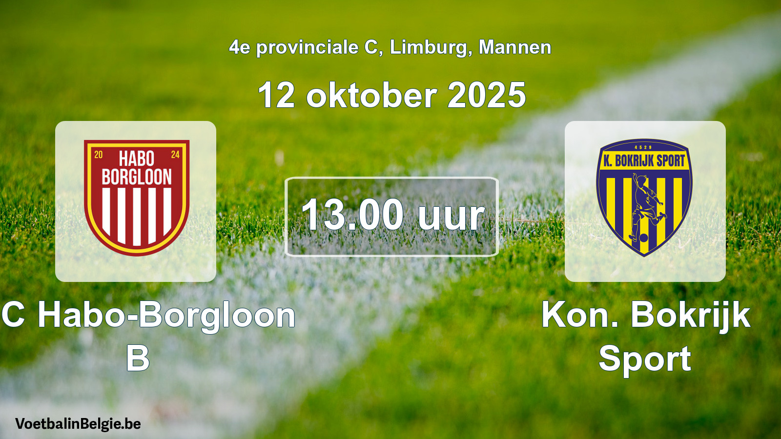 Match prévu football hommes: FC Habo-Borgloon B - Kon. Bokrijk Sport (12 octobre 2025)
