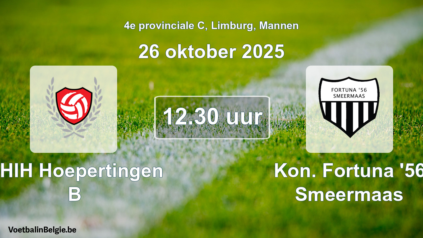 Scheduled match men football: KHIH Hoepertingen B - Kon. Fortuna '56 Smeermaas (26 October 2025)