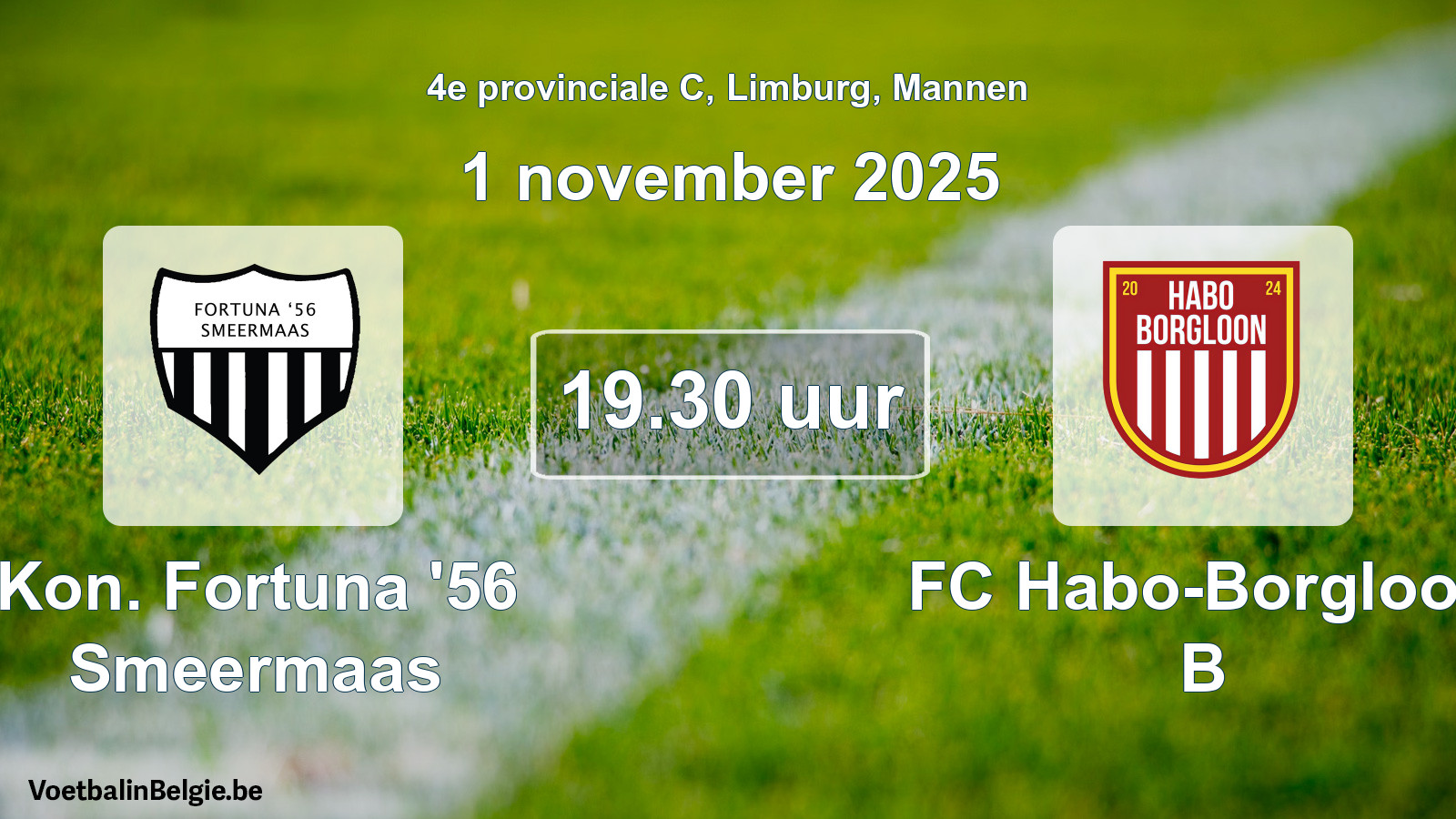 Scheduled match men football: Kon. Fortuna '56 Smeermaas - FC Habo-Borgloon B (1 November 2025)
