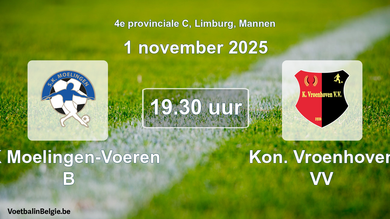 Scheduled match men football: SK Moelingen-Voeren B - Kon. Vroenhoven VV (1 November 2025)
