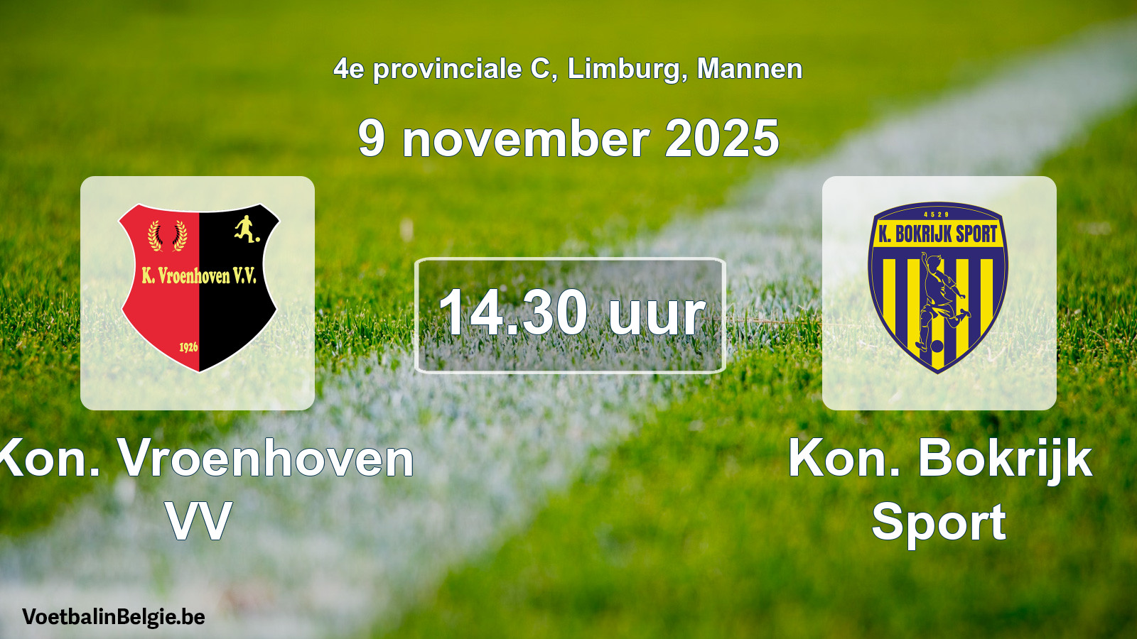 Scheduled match men football: Kon. Vroenhoven VV - Kon. Bokrijk Sport (9 November 2025)