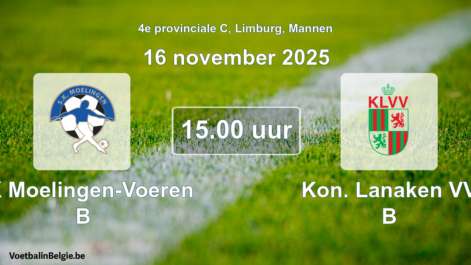Scheduled match men football: SK Moelingen-Voeren B - Kon. Lanaken VV B (16 November 2025)