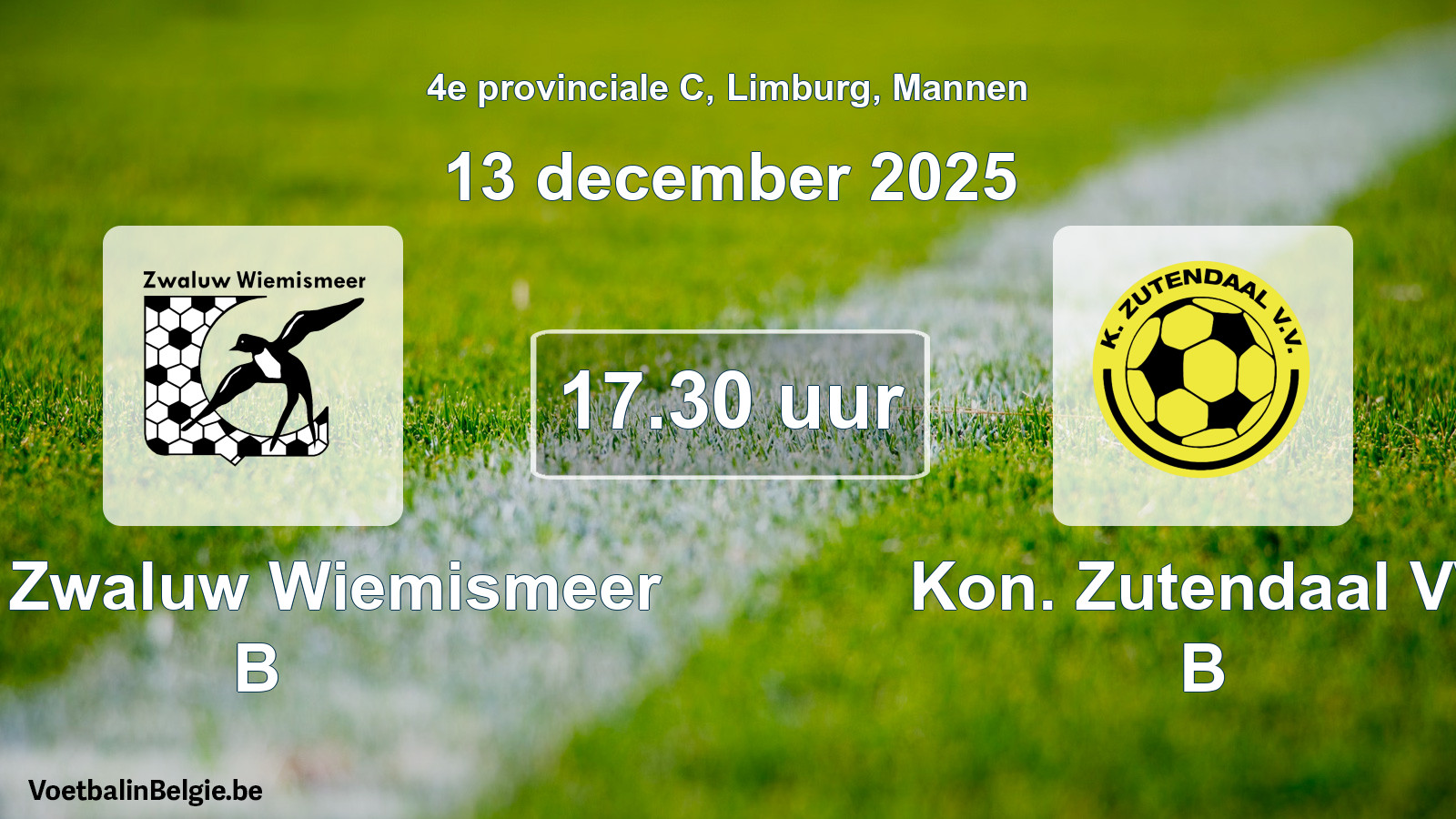 Scheduled match men football: KFC Zwaluw Wiemismeer B - Kon. Zutendaal VV B (13 December 2025)