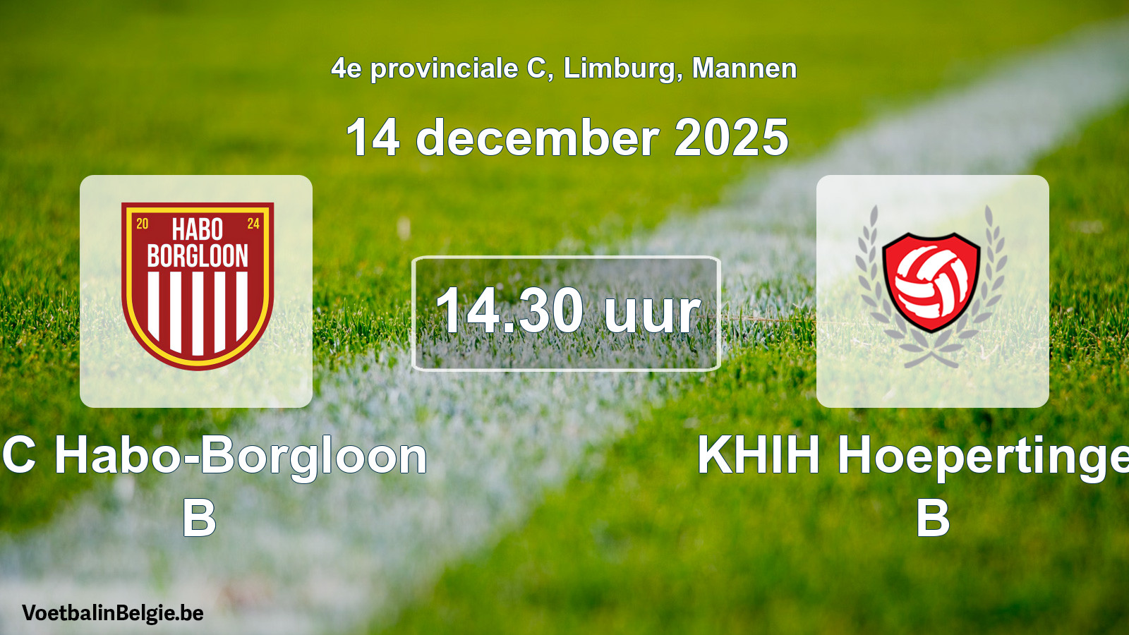 Geplande wedstrijd mannenvoetbal: FC Habo-Borgloon B - KHIH Hoepertingen B (14 december 2025)