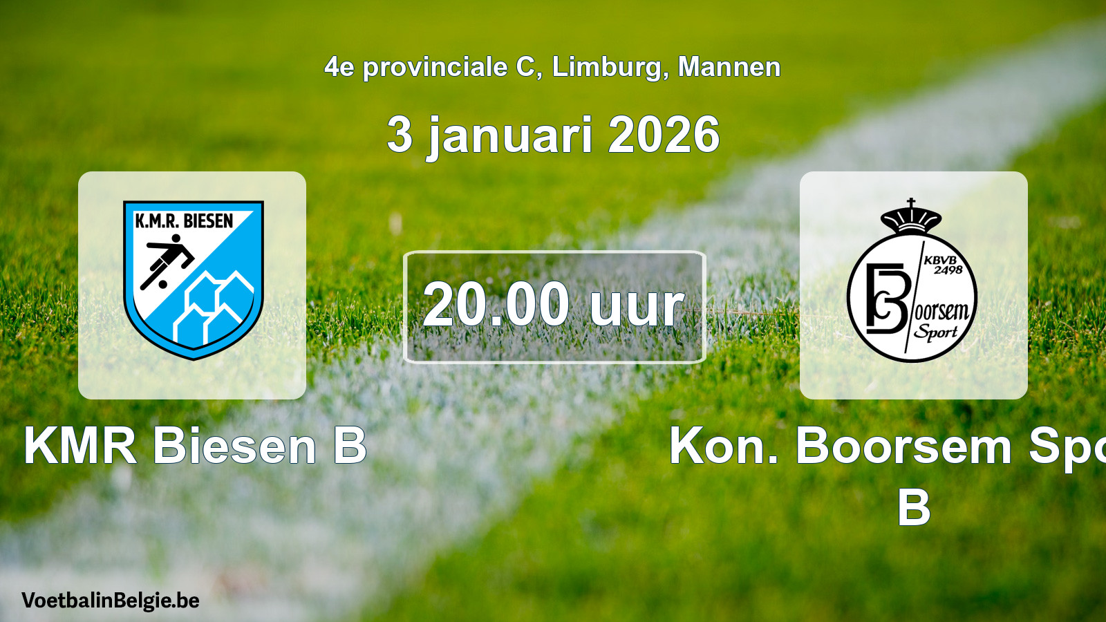 Geplantes Spiel männer-Fußball: KMR Biesen B - Kon. Boorsem Sport B (3 Januar 2026)