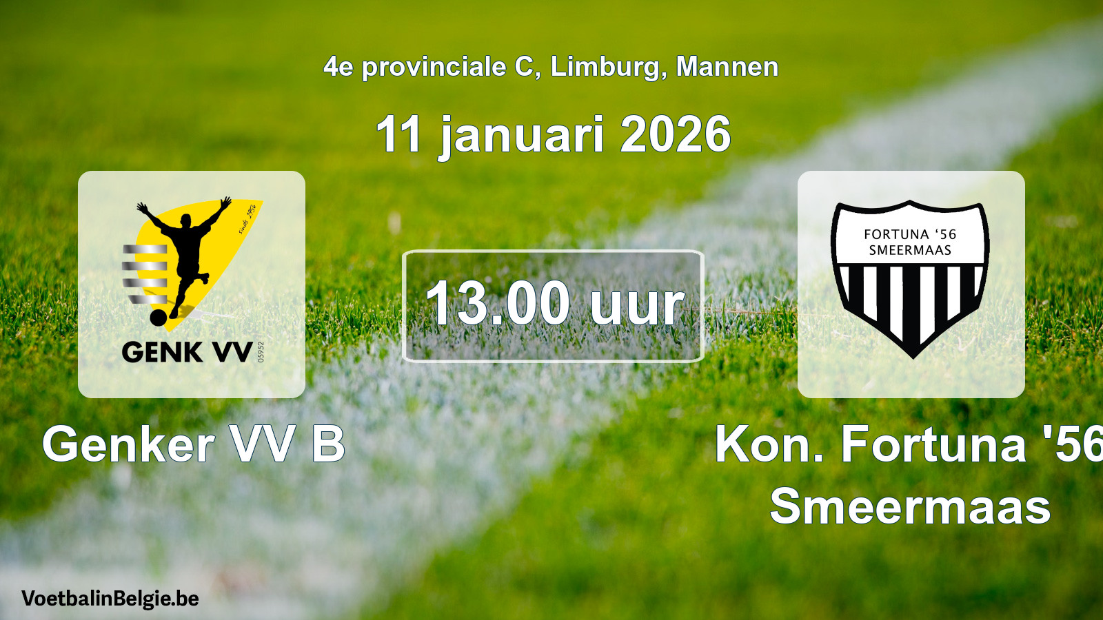 Scheduled match men football: Genker VV B - Kon. Fortuna '56 Smeermaas (11 January 2026)