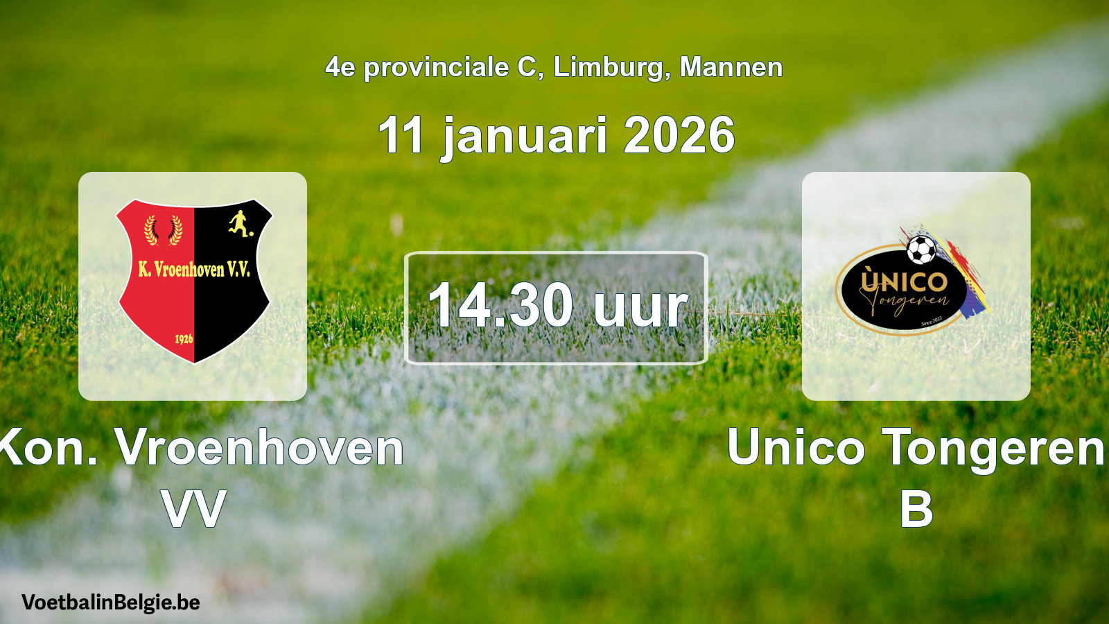 Scheduled match men football: Kon. Vroenhoven VV - Unico Tongeren B (11 January 2026)