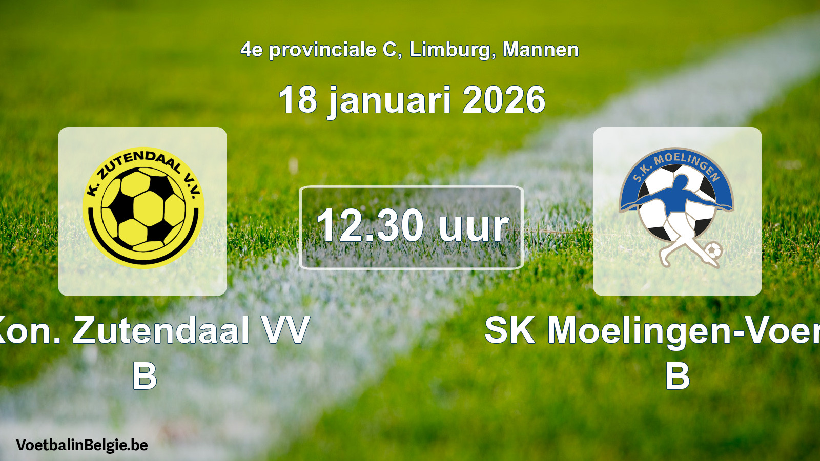 Scheduled match men football: Kon. Zutendaal VV B - SK Moelingen-Voeren B (18 January 2026)