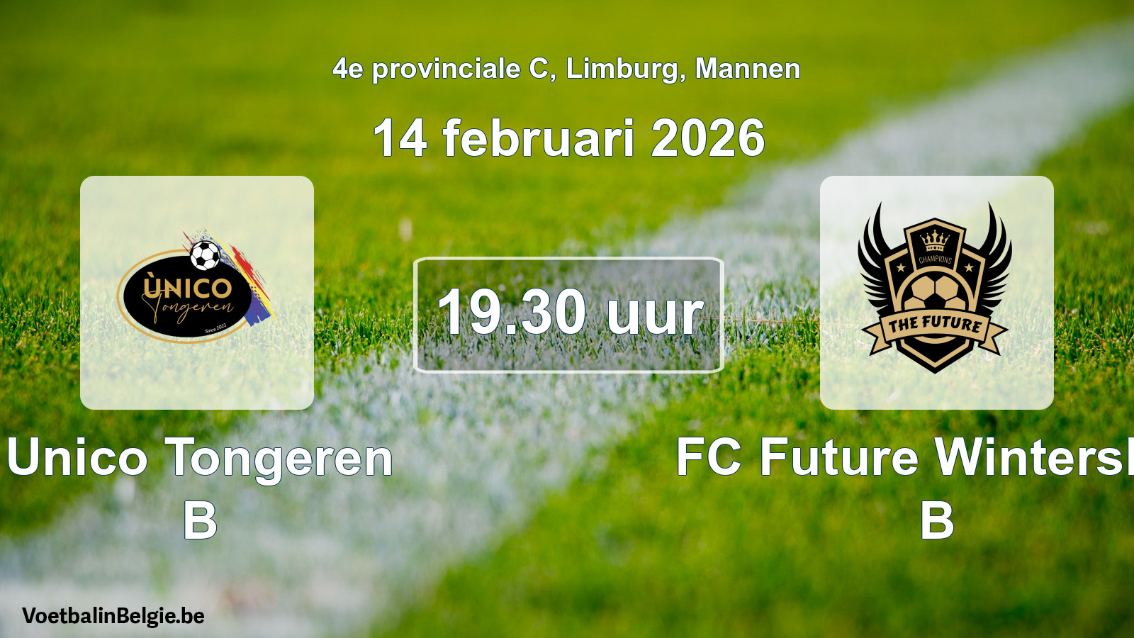 Scheduled match men football: Unico Tongeren B - FC Future Winterslag B (14 February 2026)