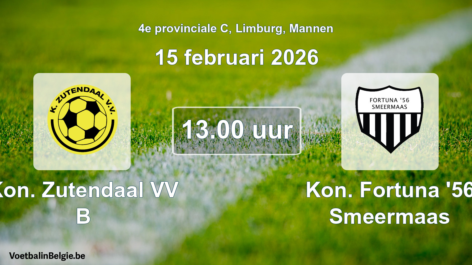 Scheduled match men football: Kon. Zutendaal VV B - Kon. Fortuna '56 Smeermaas (15 February 2026)