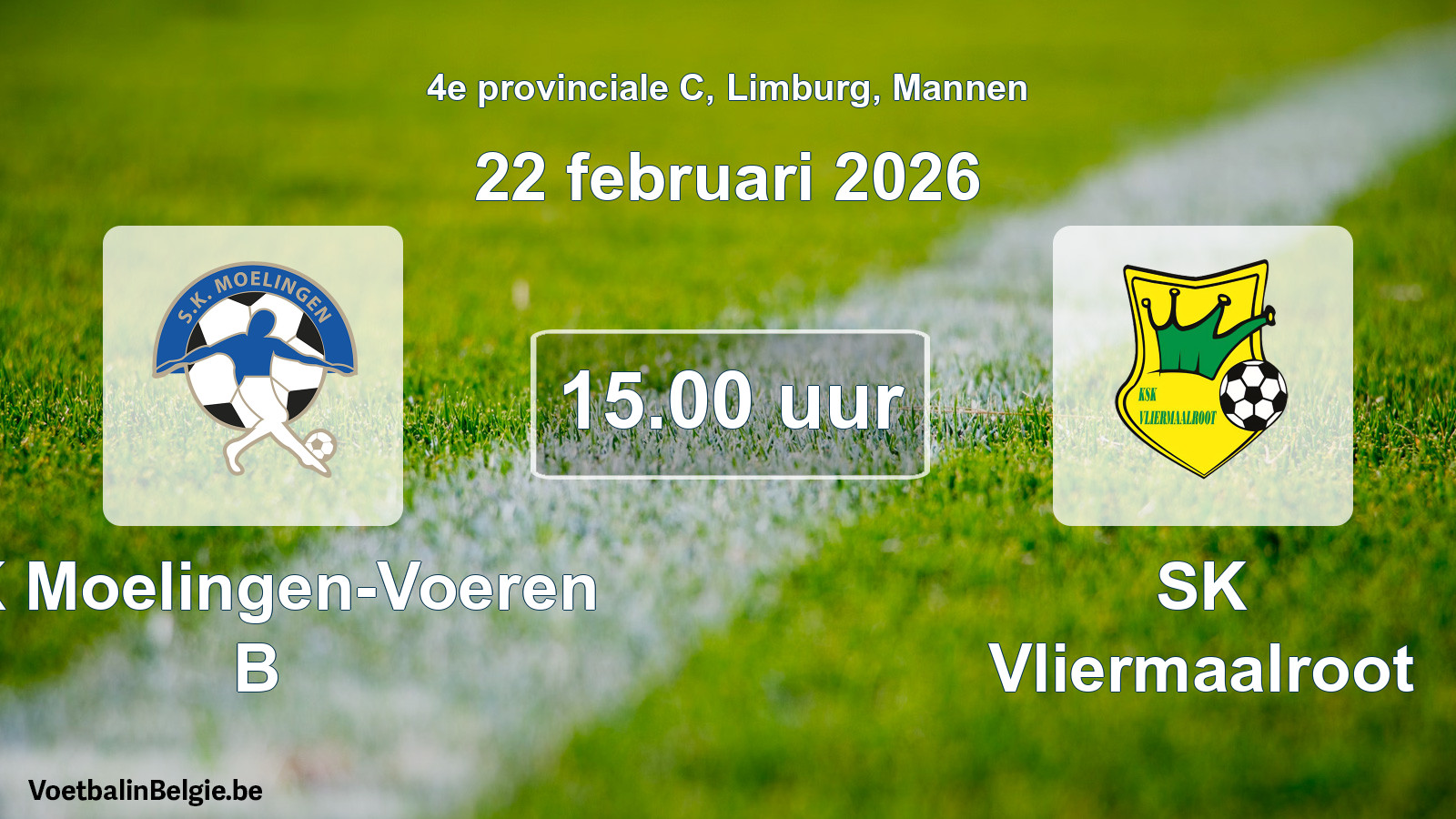 Scheduled match men football: SK Moelingen-Voeren B - SK Vliermaalroot (22 February 2026)