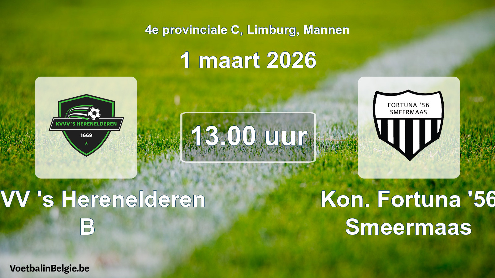 Scheduled match men football: KVVV 's Herenelderen B - Kon. Fortuna '56 Smeermaas (1 March 2026)