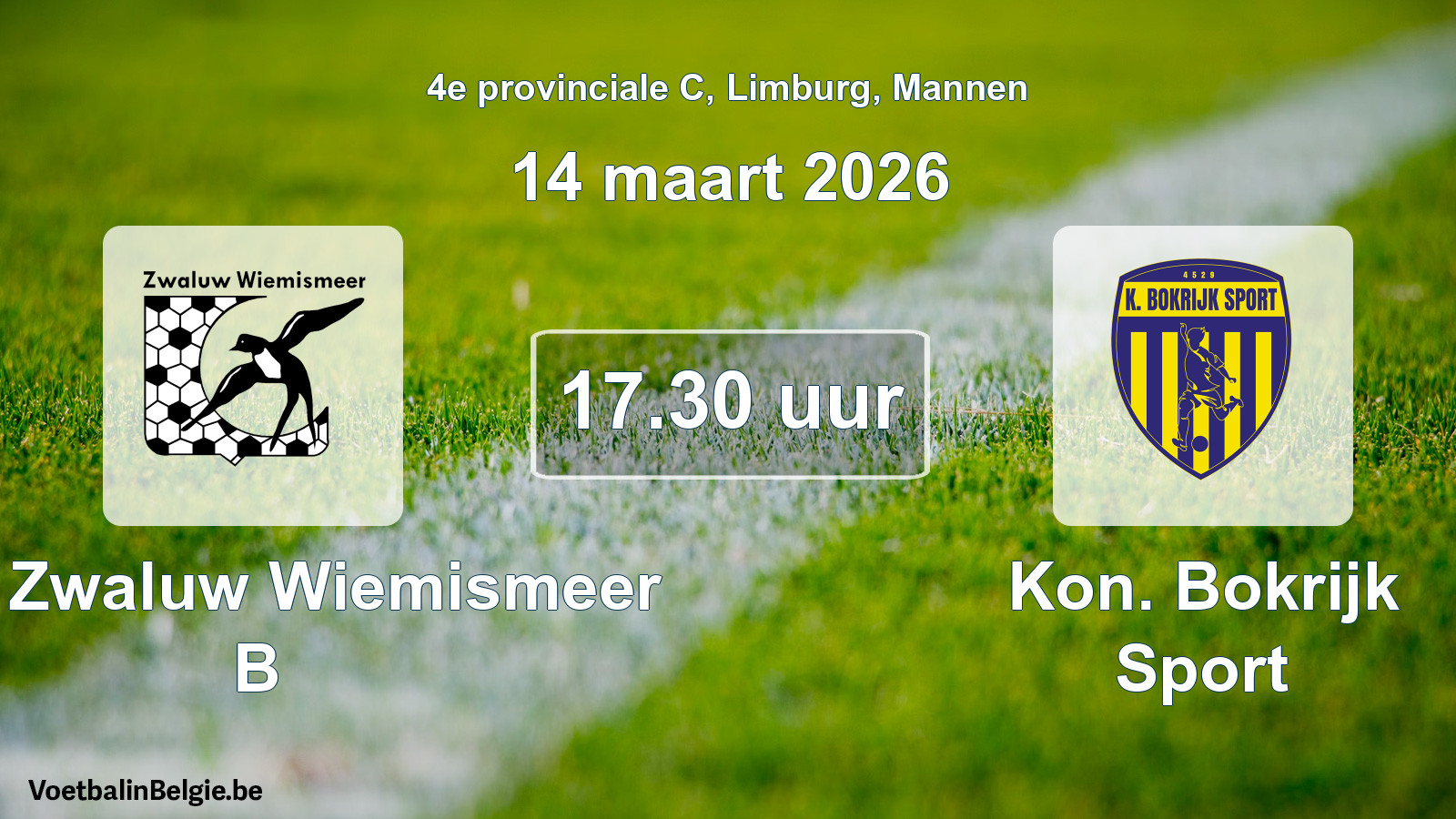 Scheduled match men football: KFC Zwaluw Wiemismeer B - Kon. Bokrijk Sport (14 March 2026)