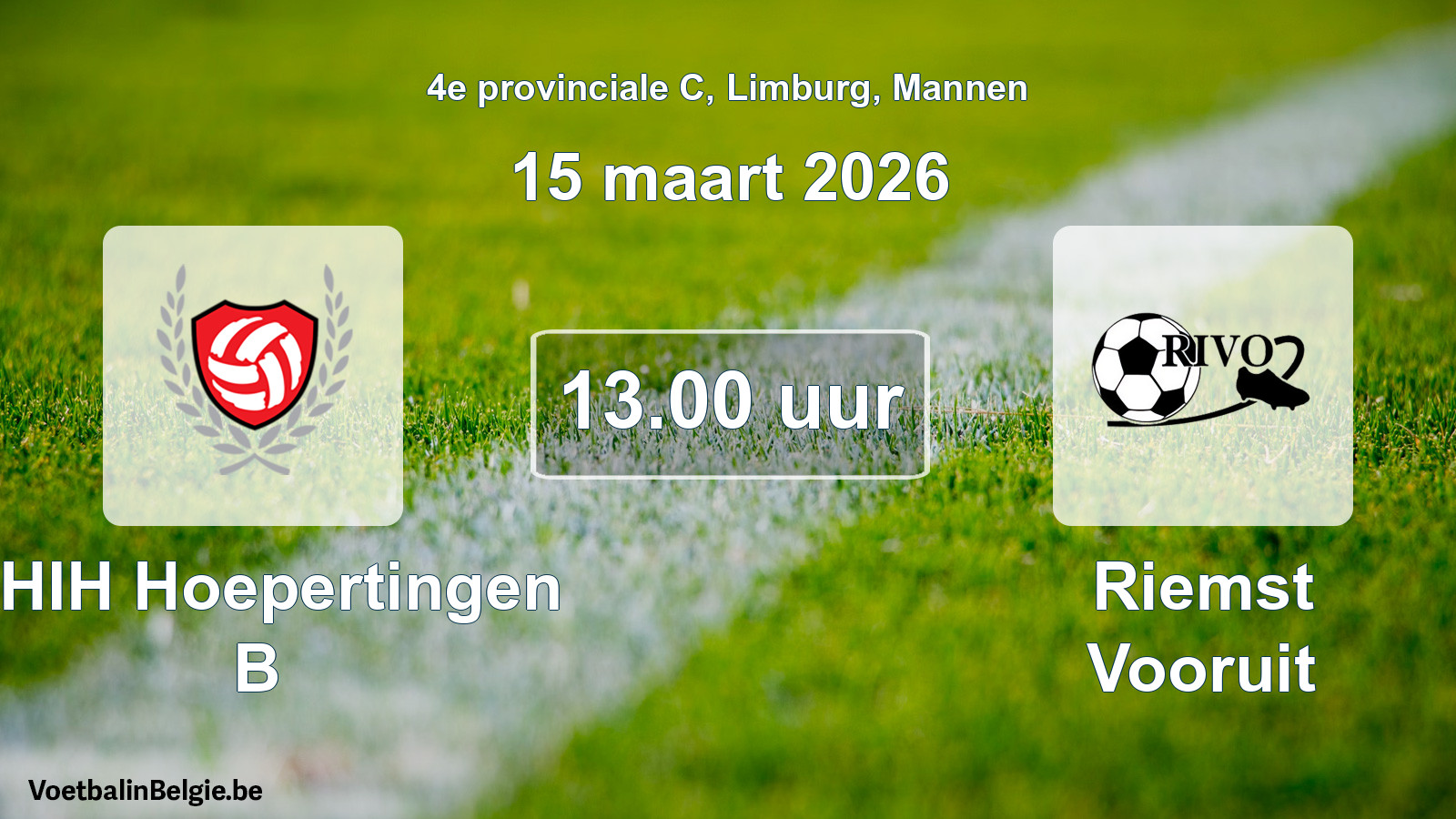 Scheduled match men football: KHIH Hoepertingen B - Riemst Vooruit (15 March 2026)
