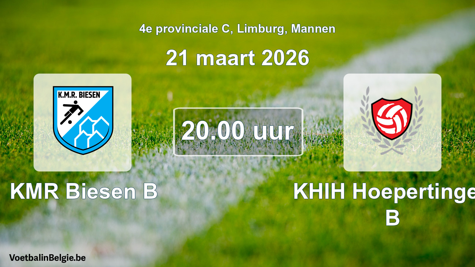 Scheduled match men football: KMR Biesen B - KHIH Hoepertingen B (21 March 2026)