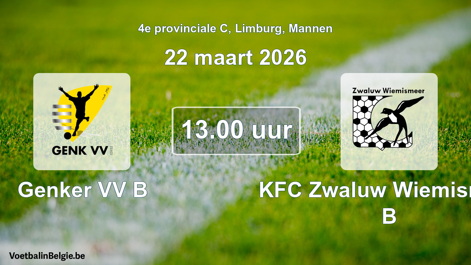 Scheduled match men football: Genker VV B - KFC Zwaluw Wiemismeer B (22 March 2026)