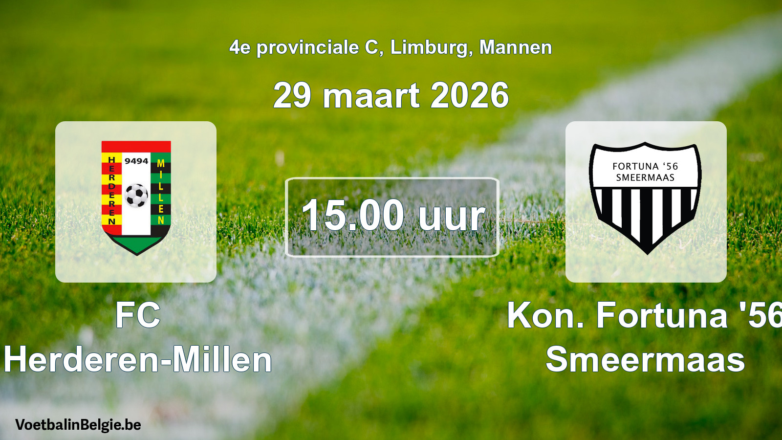 Scheduled match men football: FC Herderen-Millen - Kon. Fortuna '56 Smeermaas (29 March 2026)