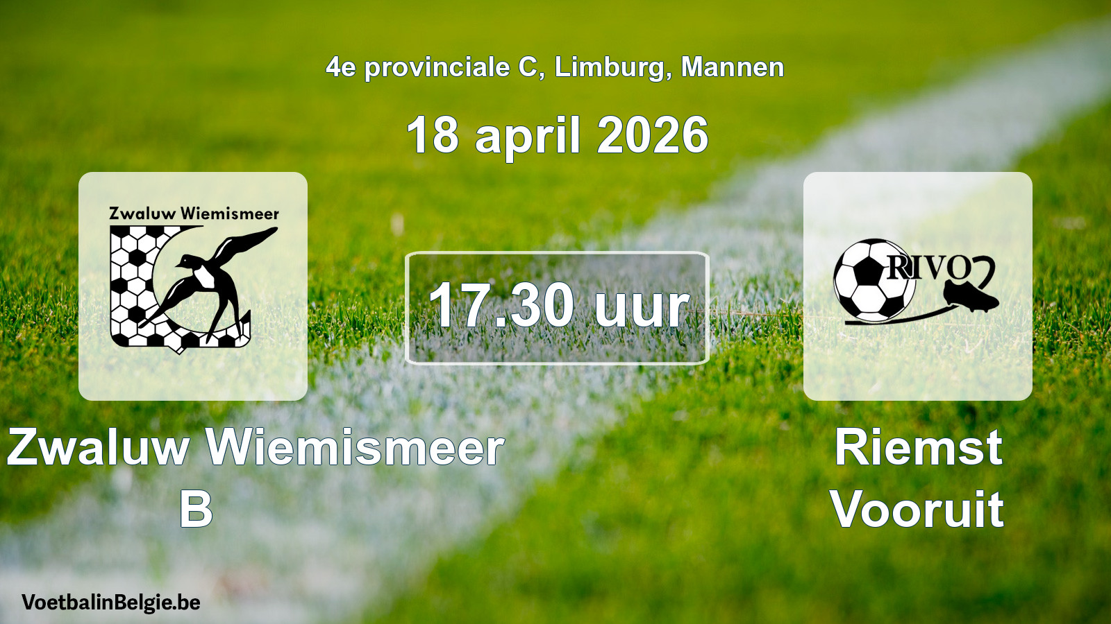 Scheduled match men football: KFC Zwaluw Wiemismeer B - Riemst Vooruit (18 April 2026)