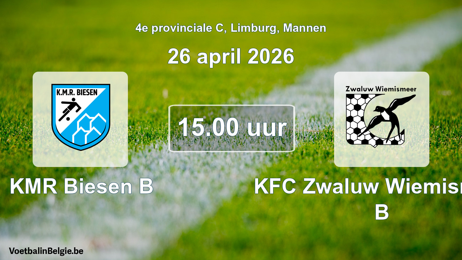 Scheduled match men football: KMR Biesen B - KFC Zwaluw Wiemismeer B (26 April 2026)