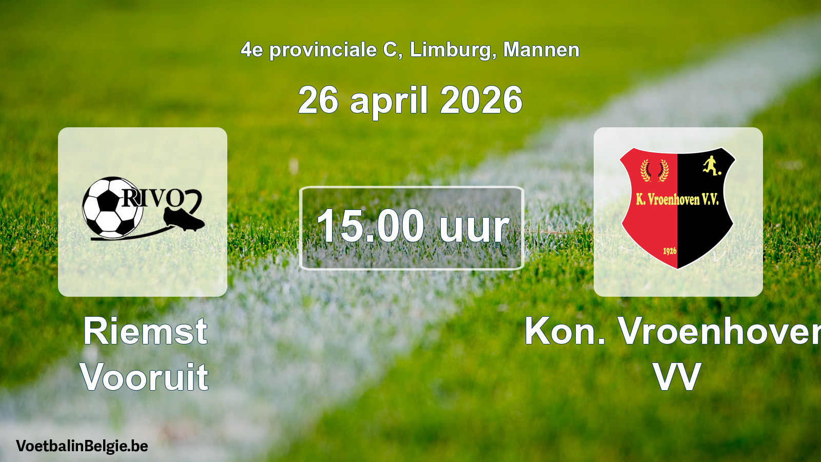 Scheduled match men football: Riemst Vooruit - Kon. Vroenhoven VV (26 April 2026)