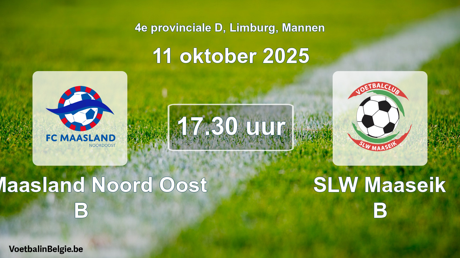 Geplande wedstrijd mannenvoetbal: FC Maasland Noord Oost B - SLW Maaseik B (11 oktober 2025)