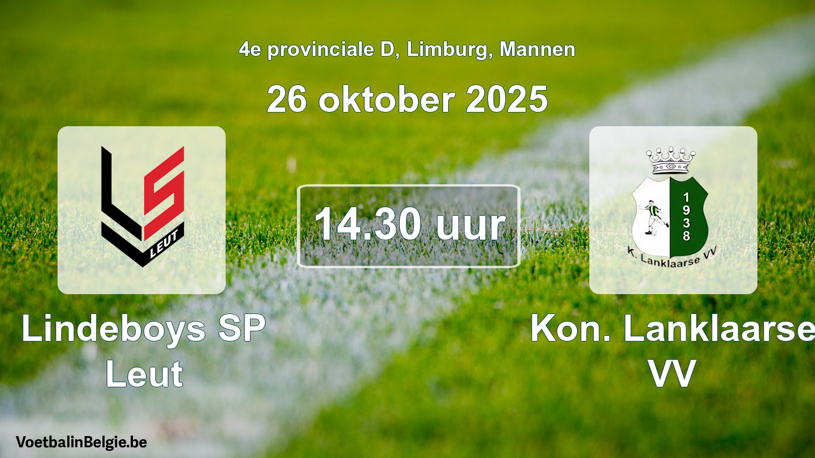Scheduled match men football: Lindeboys SP Leut - Kon. Lanklaarse VV (26 October 2025)