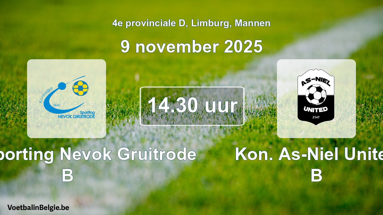 Geplantes Spiel männer-Fußball: Kon. Sporting Nevok Gruitrode B - Kon. As-Niel United B (9 November 2025)