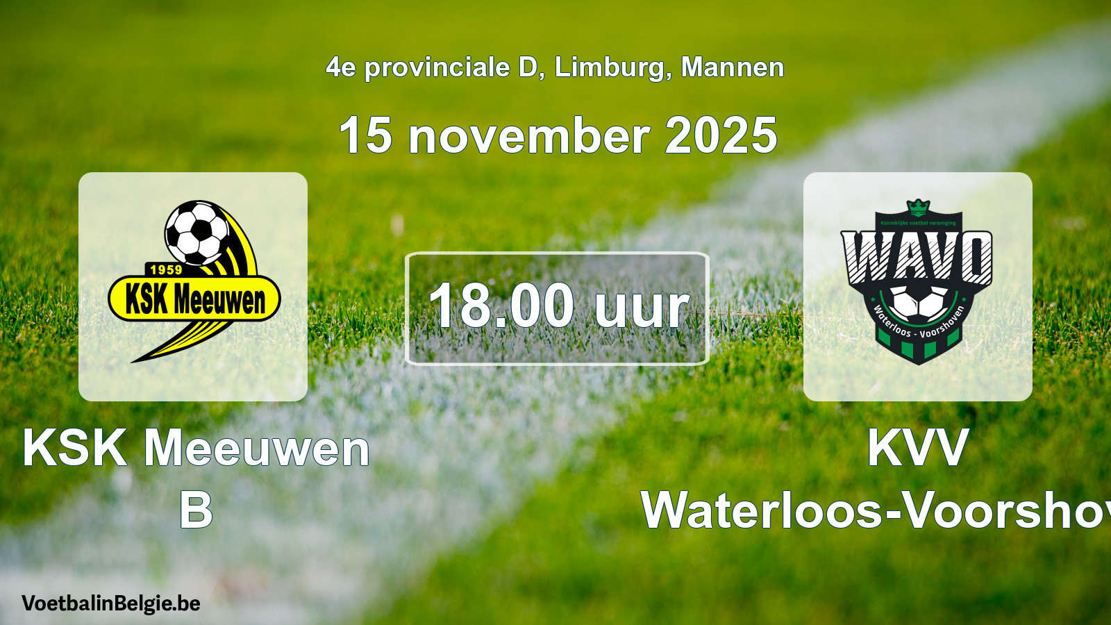 Geplande wedstrijd mannenvoetbal: KSK Meeuwen B - KVV Waterloos-Voorshoven (15 november 2025)