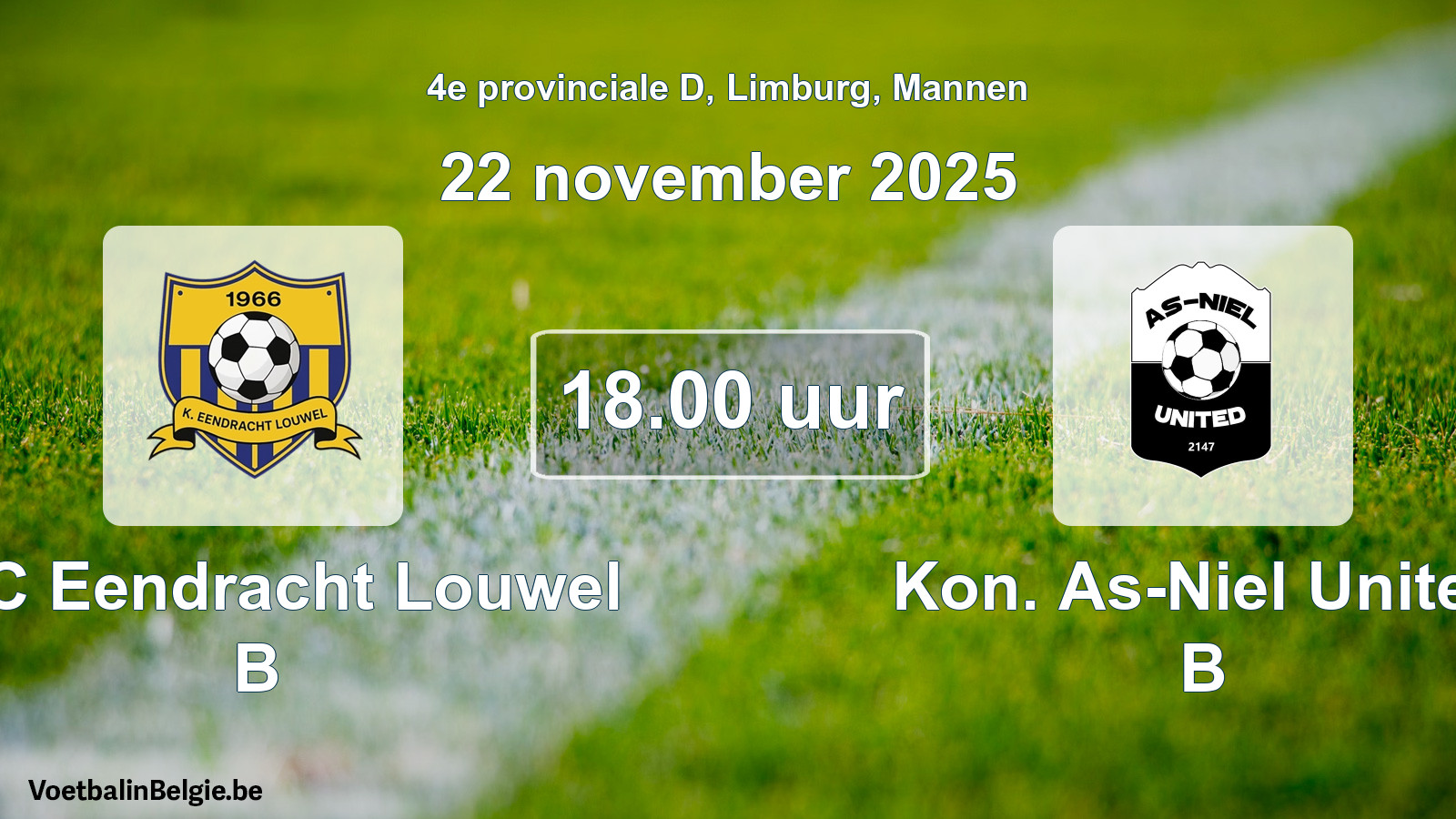 Scheduled match men football: KFC Eendracht Louwel B - Kon. As-Niel United B (22 November 2025)