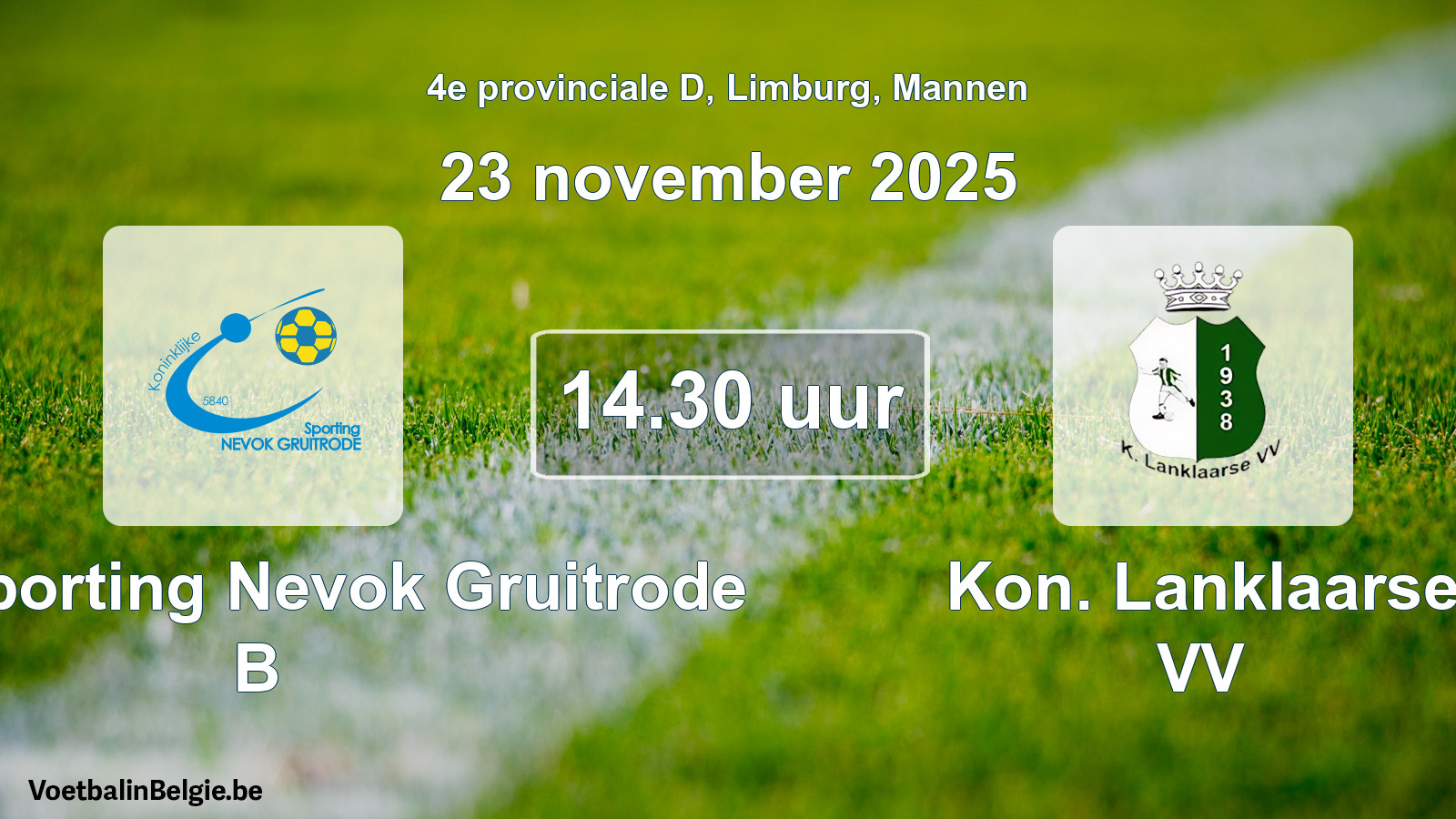 Scheduled match men football: Kon. Sporting Nevok Gruitrode B - Kon. Lanklaarse VV (23 November 2025)