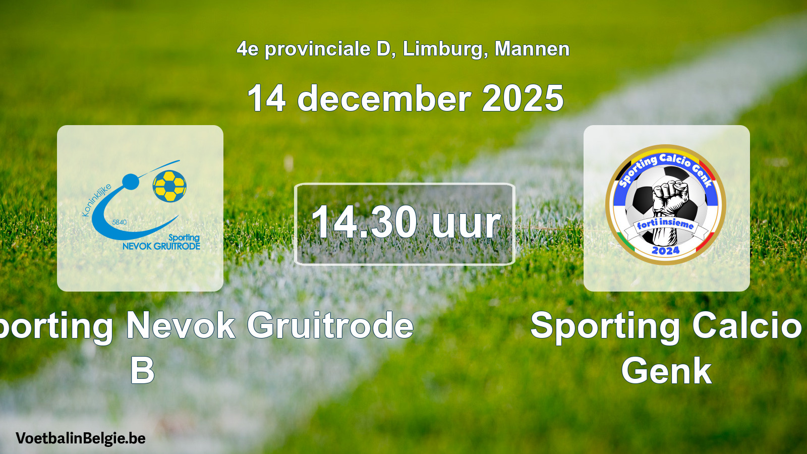 Scheduled match men football: Kon. Sporting Nevok Gruitrode B - Sporting Calcio Genk (14 December 2025)