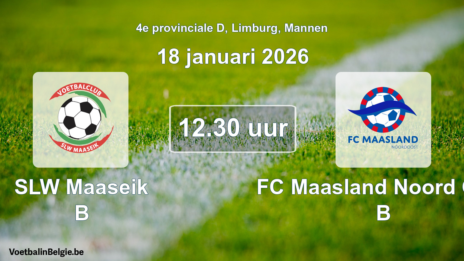 Scheduled match men football: SLW Maaseik B - FC Maasland Noord Oost B (18 January 2026)