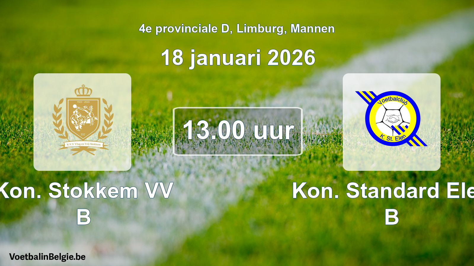Scheduled match men football: Kon. Stokkem VV B - Kon. Standard Elen B (18 January 2026)