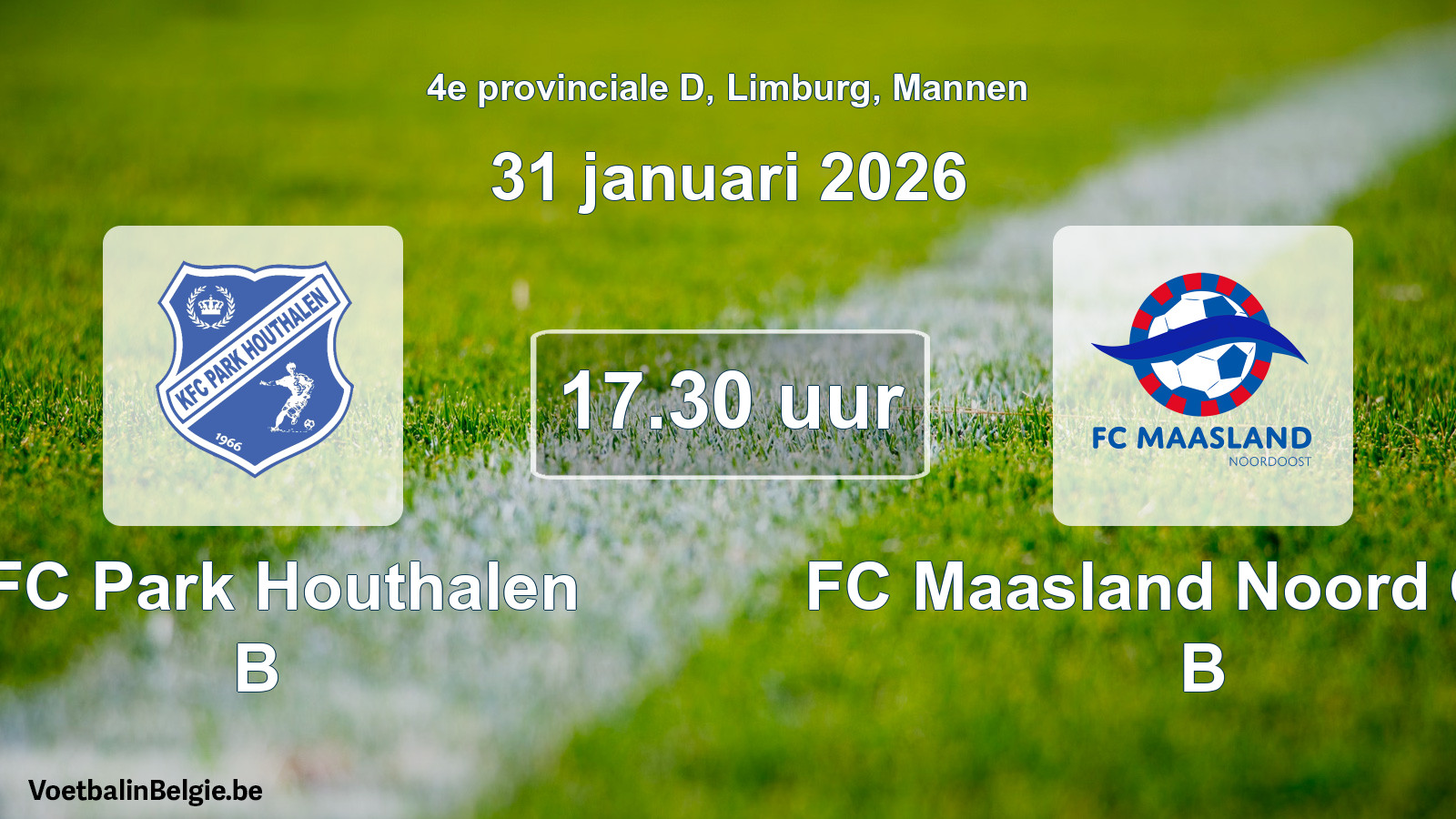 Scheduled match men football: KFC Park Houthalen B - FC Maasland Noord Oost B (31 January 2026)