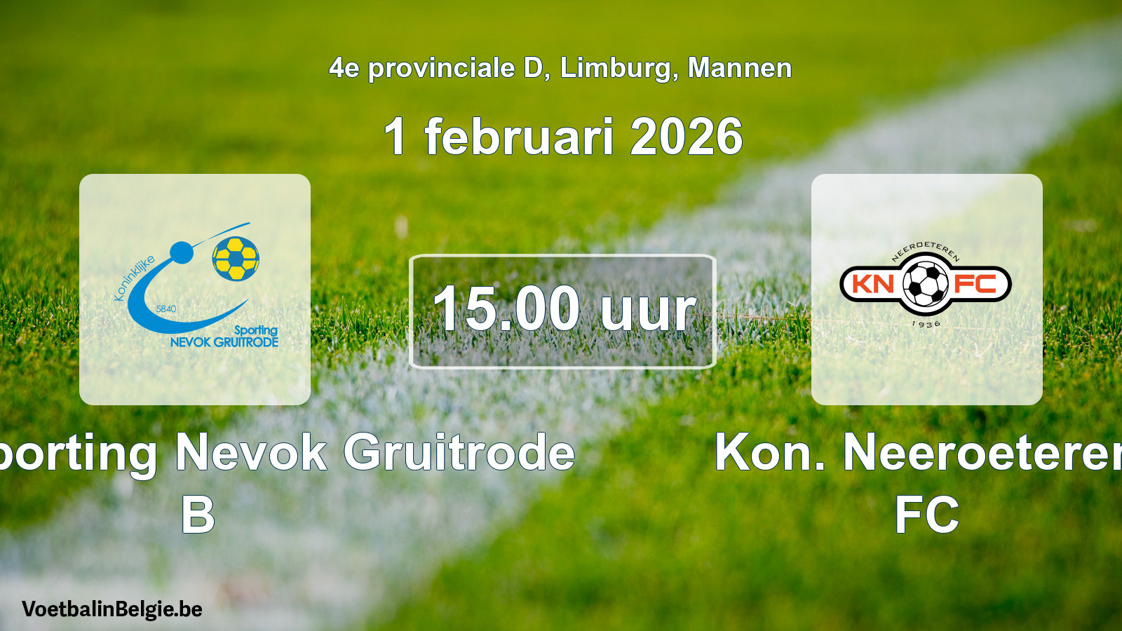 Scheduled match men football: Kon. Sporting Nevok Gruitrode B - Kon. Neeroeteren FC (1 February 2026)