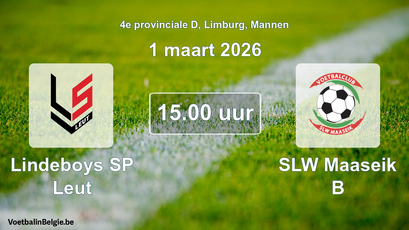 Scheduled match men football: Lindeboys SP Leut - SLW Maaseik B (1 March 2026)