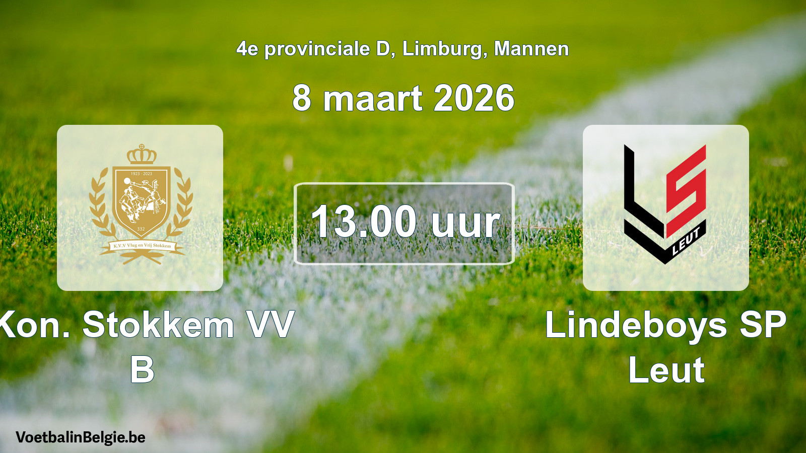 Match prévu football hommes: Kon. Stokkem VV B - Lindeboys SP Leut (8 mars 2026)