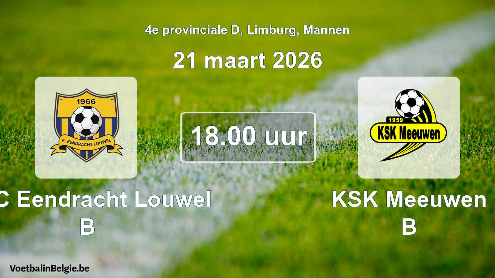 Scheduled match men football: KFC Eendracht Louwel B - KSK Meeuwen B (21 March 2026)